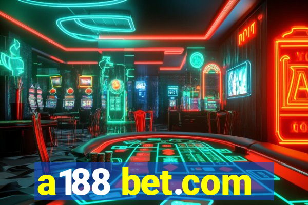 a188 bet.com